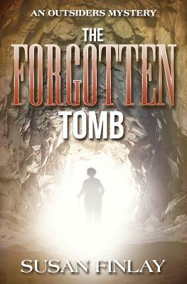 The Forgotten Tomb: An Outsiders Mystery by Susan Finlay