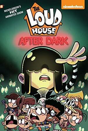 The Loud House #5: After Dark by Nickelodeon Publishing, The Loud House Creative Team