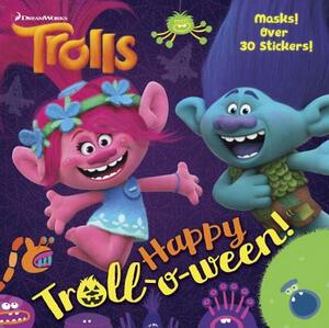 Happy Troll-O-Ween! (DreamWorks Trolls) by Random House