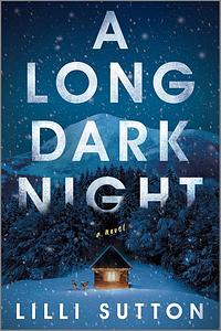 A Long Dark Night by Lilli Sutton