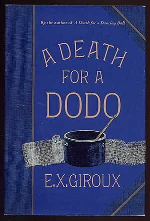 A Death For A Dodo by E.X. Giroux