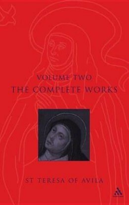 Complete Works St. Teresa of Avila Vol2 by Teresa of Avila