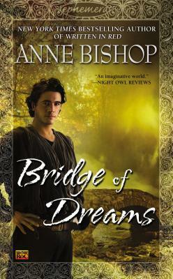 Bridge of Dreams by Anne Bishop