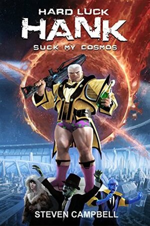 Suck My Cosmos by Steven Campbell