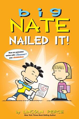 Big Nate: Nailed It! by Lincoln Peirce