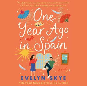 One Year Ago in Spain by Evelyn Skye