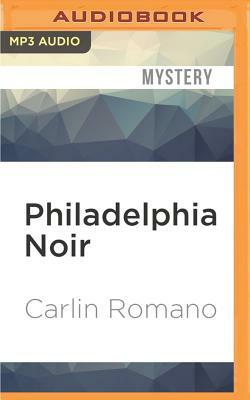 Philadelphia Noir by Carlin Romano