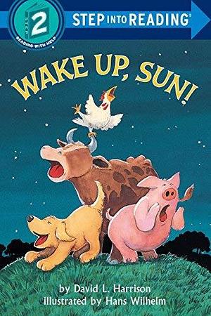 Wake up Sun by David L. Harrison, David L. Harrison