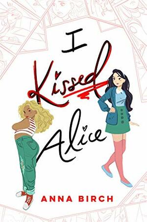 I Kissed Alice by Anna Birch