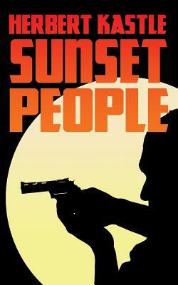 Sunset People by Herbert Kastle