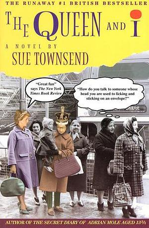 Queen and I by Sue Townsend, Sue Townsend