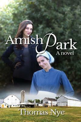 Amish Park by Thomas Nye