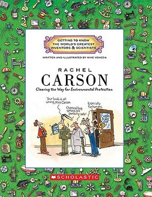 Rachel Carson: Clearing the Way for Environmental Protection by Mike Venezia