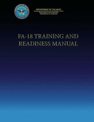 FA-18 Training and Readiness Manual by Department Of the Navy