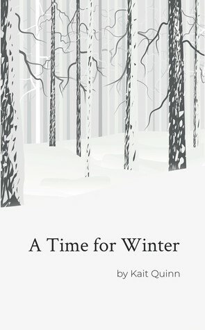 A Time for Winter by Kait Quinn