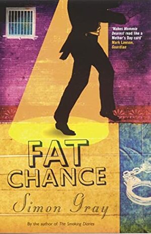 Fat Chance by Simon Gray