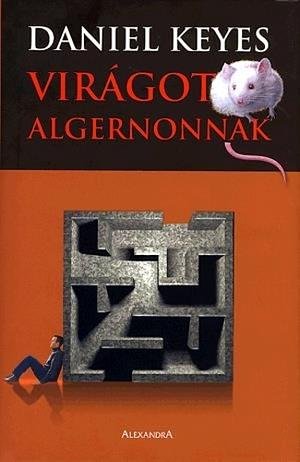 Virágot Algernonnak by Daniel Keyes