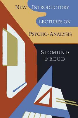 New Introductory Lectures on Psycho-Analysis by Sigmund Freud