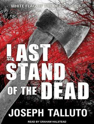 Last Stand of the Dead by Joseph Talluto