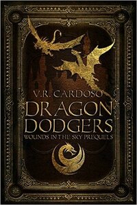 Dragon Dodgers by V.R. Cardoso