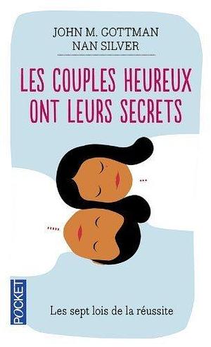 Les couples heureux ont leurs secrets (French Edition) by John-M Gottman by John Gottman, Nan Silver