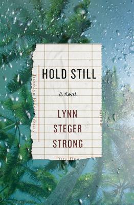 Hold Still by Lynn Steger Strong