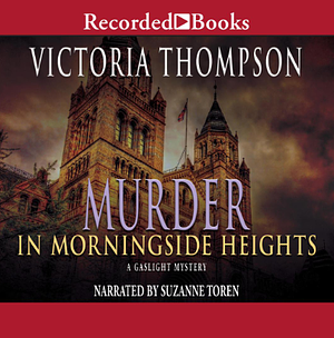 Murder in Morningside Heights by Victoria Thompson