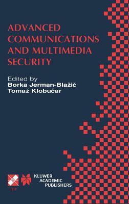 Advanced Communications and Multimedia Security: Ifip Tc6 / Tc11 Sixth Joint Working Conference on Communications and Multimedia Security September 26 by 