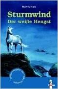 Sturmwind: Der weiße Hengst by Mary O'Hara