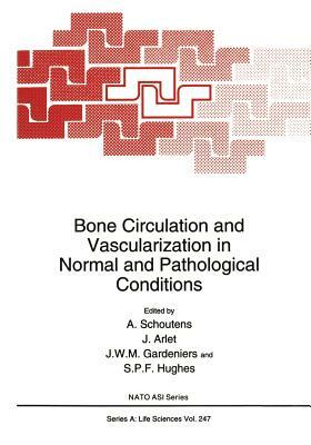 Bone Circulation and Vascularization in Normal and Pathological Conditions by 