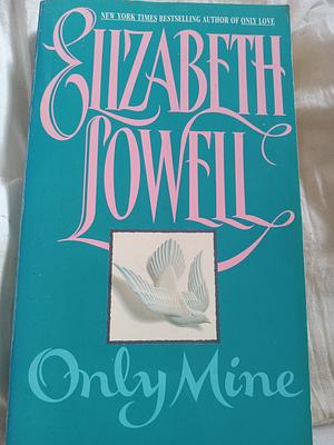 Only Mine by Elizabeth Lowell