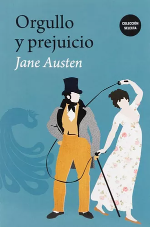 ORGULLO Y PREJUICIO by Jane Austen