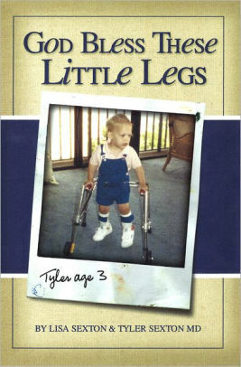 God Bless These Little Legs by Tyler Sexton, Lisa Sexton