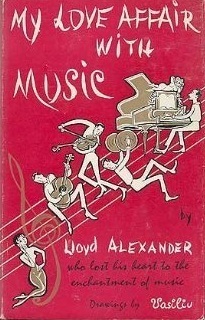 My Love Affair With Music by Lloyd Alexander