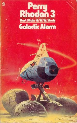 Galactic Alarm by Kurt Mahr, W.W. Shols