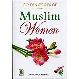 Golden Stories of Muslim Women by Darussalam