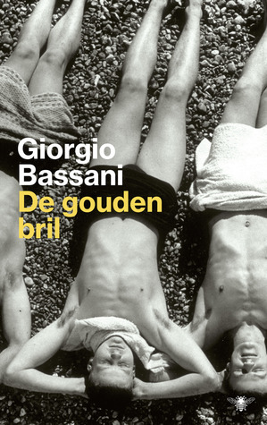 De gouden bril by Giorgio Bassani