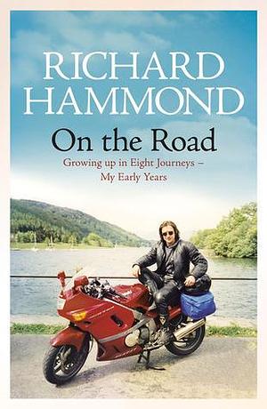 On the Road by Richard Hammond, Richard Hammond