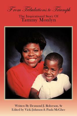 From Tribulations to Triumph: The Inspirational Story of the Miracle of Madison by Tammy