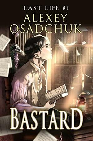 Bastard by Alexey Osadchuk, Alexey Osadchuk