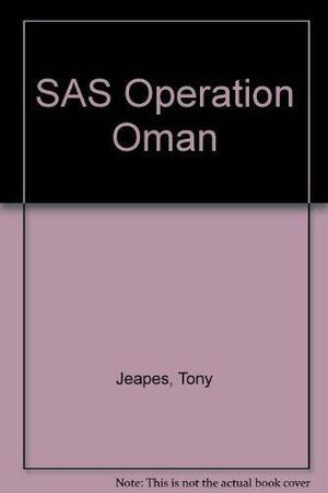 SAS: Operation Oman by Tony Jeapes