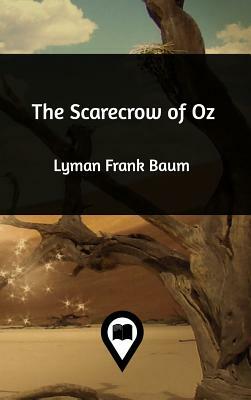 The Scarecrow of Oz by L. Frank Baum