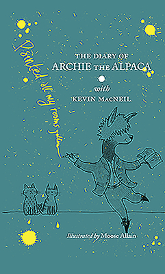The Diary of Archie the Alpaca by Kevin MacNeil