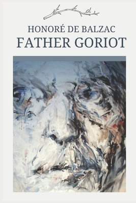 Father Goriot: Special Selection by Honoré de Balzac