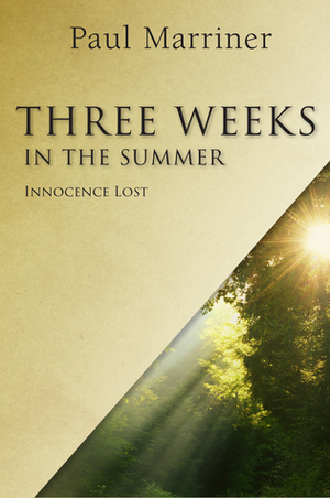 Three Weeks In The Summer by Paul Marriner