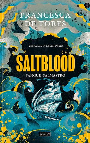 Saltblood. Sangue Salmastro by Francesca De Tores