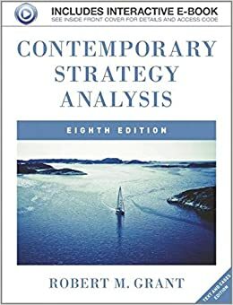 Contemporary Strategy Analysis with Access Code: Text and Cases by Robert M. Grant