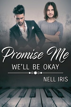 Promise Me We'll Be Okay by Nell Iris