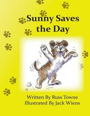 Sunny Saves the Day by Jack Wiens, Russ Towne