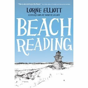 Beach Reading by Lorne Elliott, Timothy Elliott